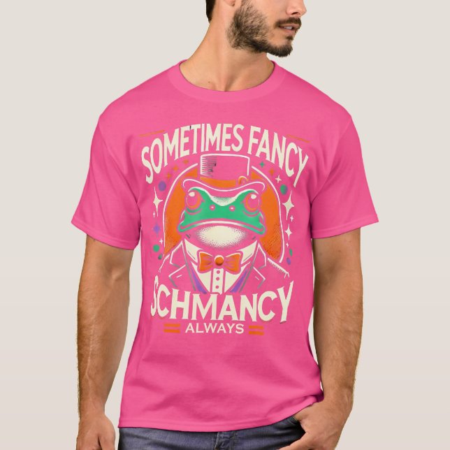 Camiseta Às vezes, Rico sempre Schmancy (Frente)