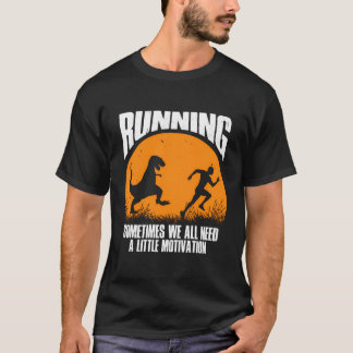 Camiseta Às Vezes, Todos Precisamos De Um Pouco De Motivaçã