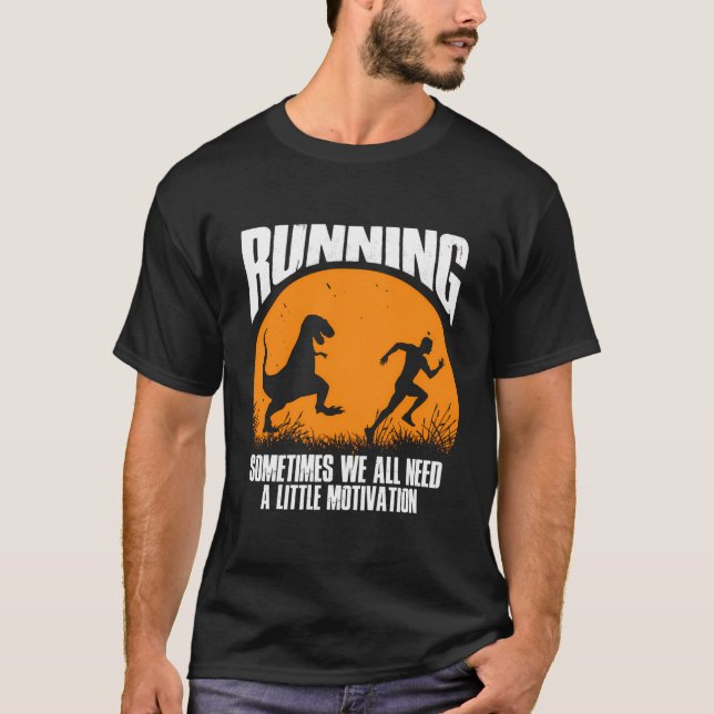Camiseta Às Vezes, Todos Precisamos De Um Pouco De Motivaçã (Frente)
