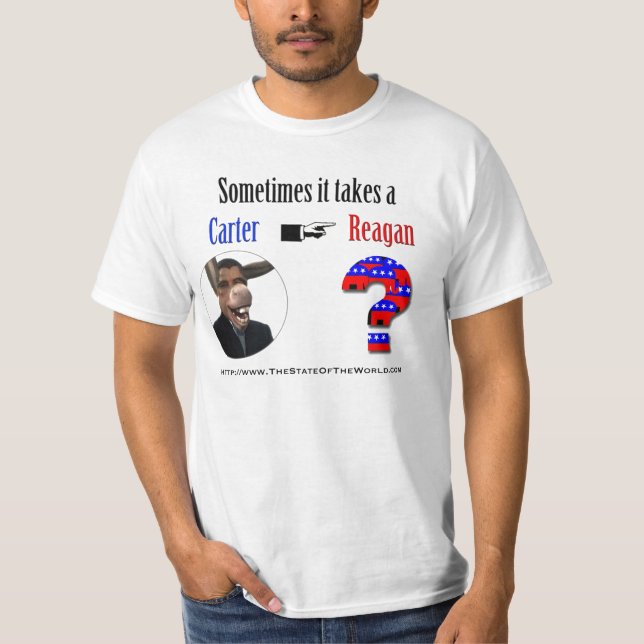 Camiseta Às vezes toma um carter para obter um Reagan. (Frente)