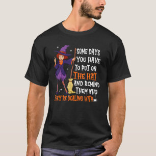 Camiseta Às Vezes Você Tem Que Colocar O Hat Halloween Wit