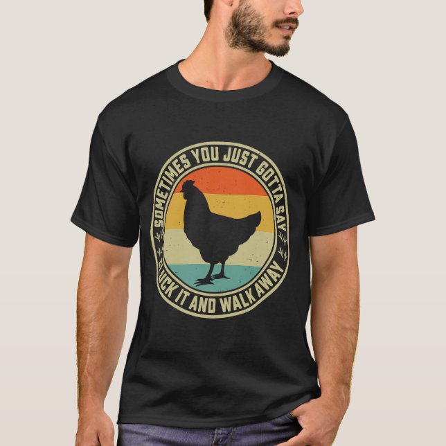Camiseta Às Vezes Você Tem Que Dizer Atrás E Andar Awa (Frente)