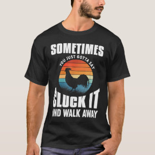 Camiseta Às Vezes, Você Tem Que Dizer Pega E Pega