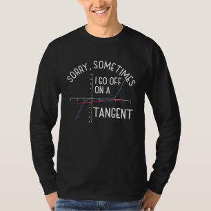 Camiseta Às Vezes Vou A Um Tangente Professor De Matemática