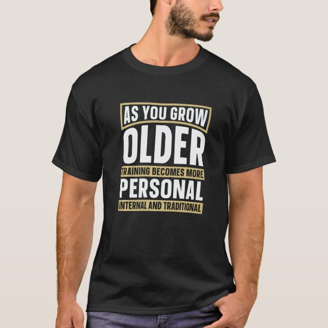 Camiseta As You Grown Older Training Martial Fighter Wing C (Frente)