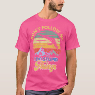 Camiseta Asa Delta Não Me Siga Eu Faço Coisas Estúpidas