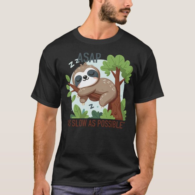 Camiseta ASAP As slow as possible funny Sloth wild animal z (Frente)