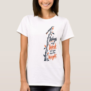 Camiseta Asas Só Funcionam Quando Você Perde o Peso Inspira
