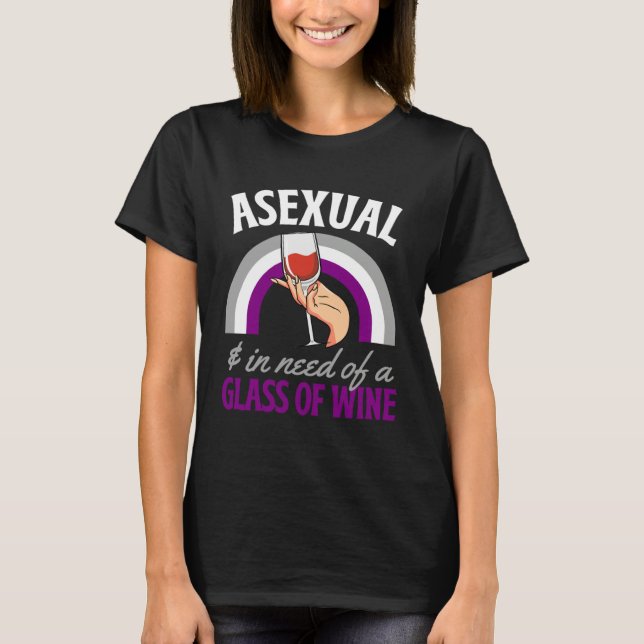 Camiseta Asexual And In Need Of A Glass Of Wine Asexual Pri (Frente)