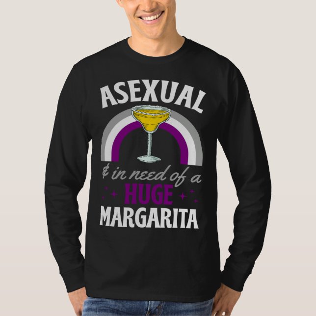 Camiseta Asexual And In Need Of A Huge Margarita Asexual Pr (Frente)