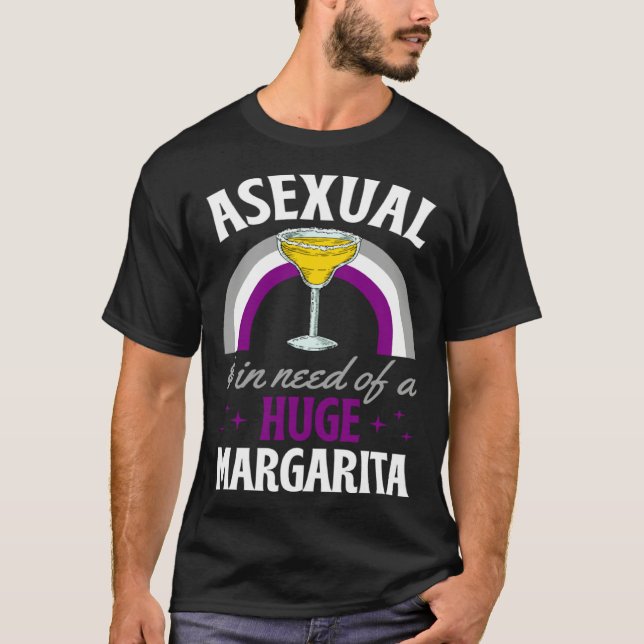 Camiseta Asexual And In Need Of A Huge Margarita Asexual Pr (Frente)