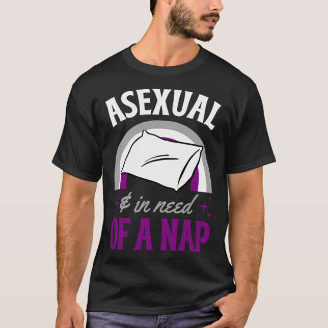 Camiseta Asexual And In Need Of A Nap Asexual Pride Quote (Frente)