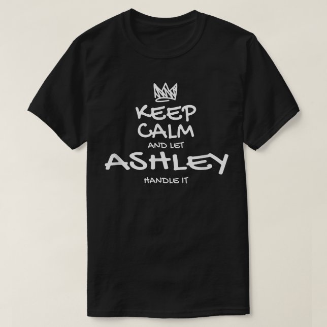 Camiseta Ashley Keep Calm Personalized Name Sarcastic Frien (Frente do Design)