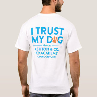 Camiseta Ashton & Co. K9 Academy Eu Confio no Meu Cachorro