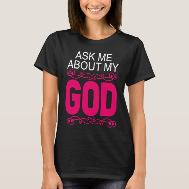 Camiseta Ask About My God  Faithful Christian Bible Verse (Frente)