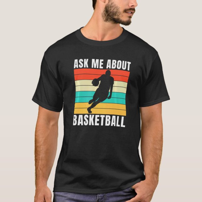 Camiseta Ask Me About Basketball (Frente)