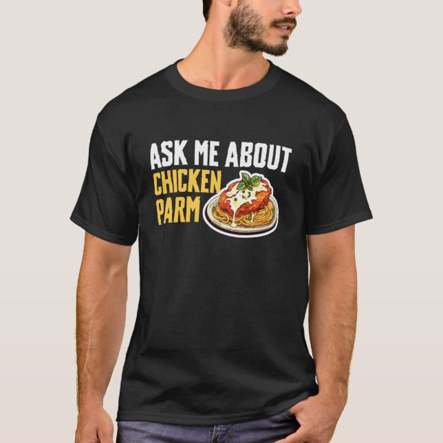 Camiseta Ask Me About Chicken Parm (Frente)