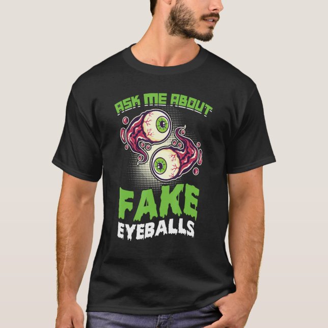 Camiseta Ask Me About Fake Eyeballs  Taxidermy (Frente)
