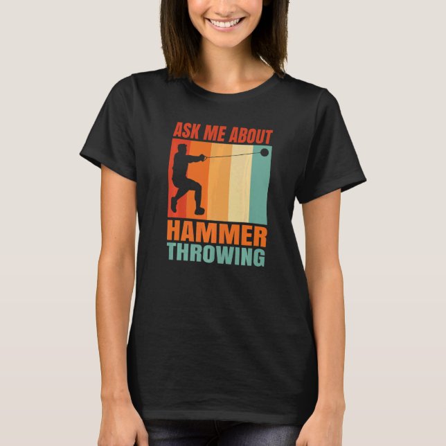 Camiseta Ask Me About Hammer Throwing   (Frente)