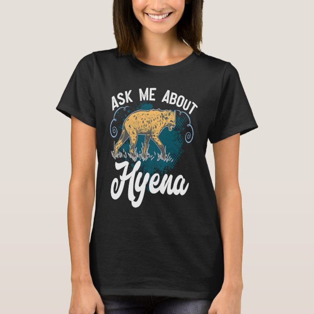 Camiseta Ask Me About Hyena African Wildlife For Safari (Frente)