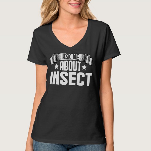 Camiseta Ask Me About Insect  Insect (Frente)