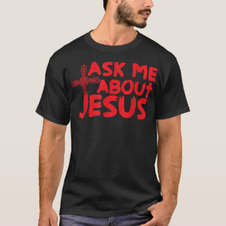 Camiseta Ask Me About Jesus Cool Christian Gift