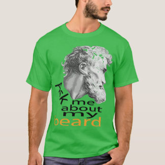 Camiseta Ask Me About My Beard 15