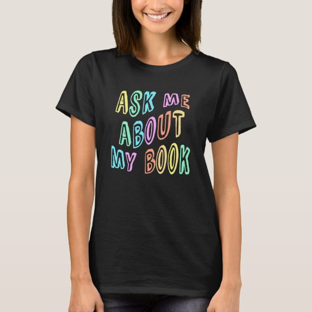 Camiseta ASK ME About MY BOOK Published Author Camp Writing (Frente)