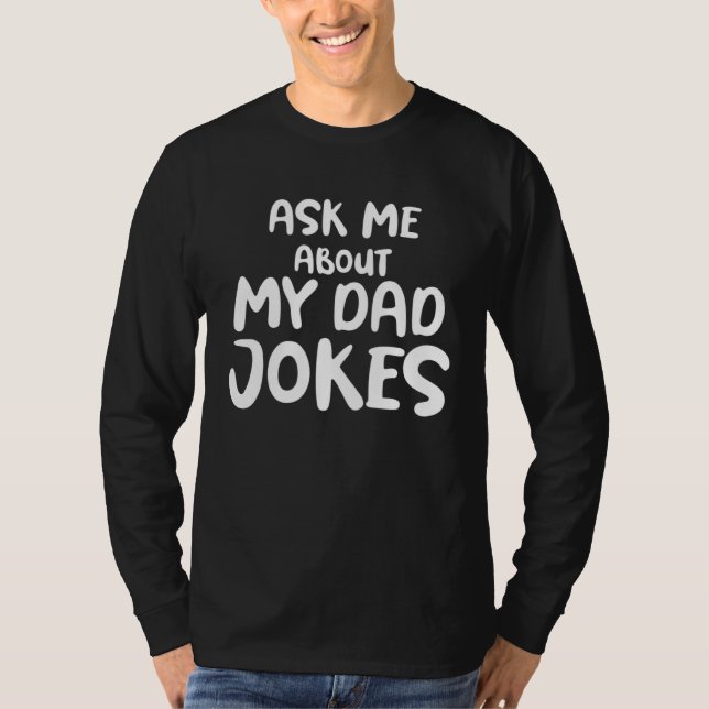 Camiseta Ask Me About My Dad Jokes (Frente)