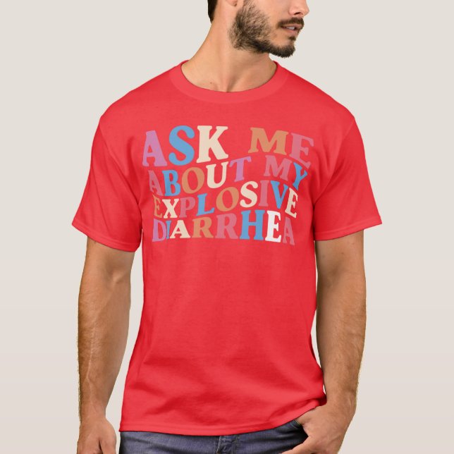 Camiseta Ask Me About My Explosive Diarrhea edgy adult humo (Frente)