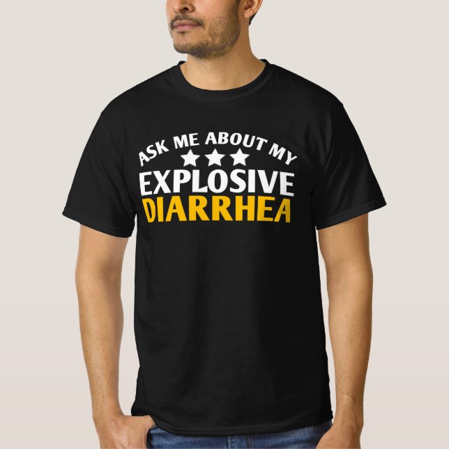 Camiseta Ask Me About My Explosive Diarrhea funny (Frente)