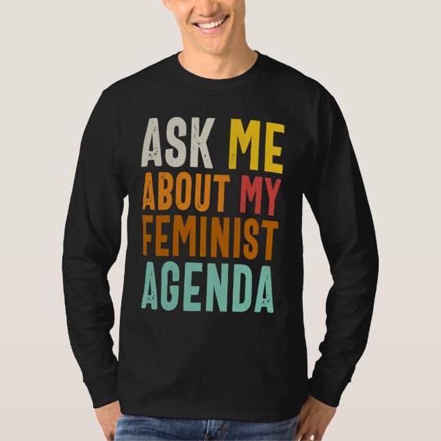 Camiseta Ask Me About My Feminist Agenda  Feminist Women's  (Frente)