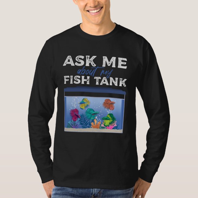 Camiseta Ask Me About My Fish Tank Aquarium Aquascape Fishk (Frente)