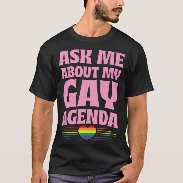 Camiseta Ask Me About My Gay Agenda Cute LGBTQ Pride Flag H (Frente)
