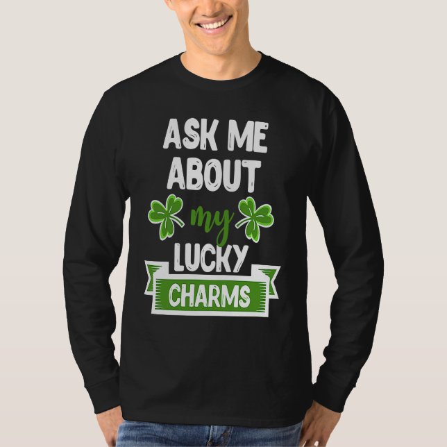 Camiseta Ask Me About My Lucky Charms Patrick's Day Paddys  (Frente)