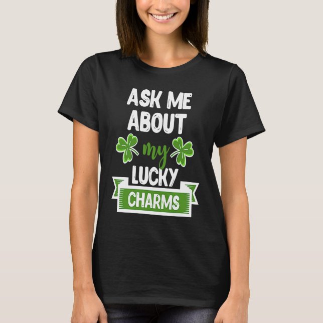 Camiseta Ask Me About My Lucky Charms Patrick's Day Paddys  (Frente)