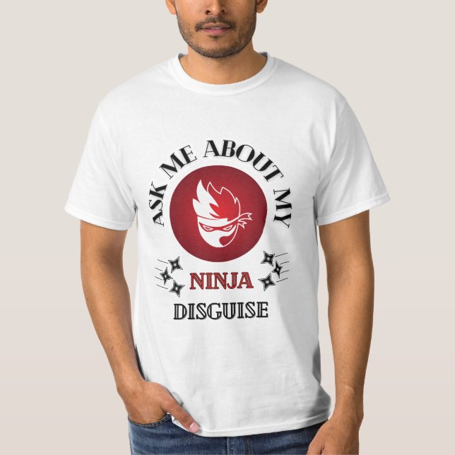 Camiseta Ask me about my ninja disguise (Frente)