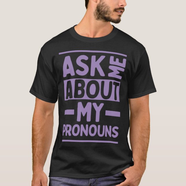 Camiseta Ask Me About My Pronouns Genderfluid Stuff LGBTQ P (Frente)