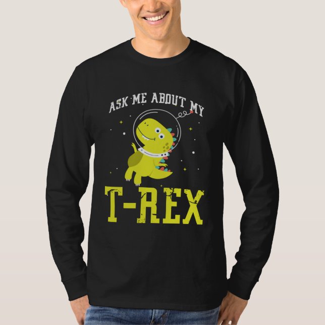 Camiseta Ask me about my Rex nice space astronaut dino (Frente)