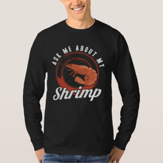 Camiseta Ask Me About My Shrimp Seafood Sea Shrimp