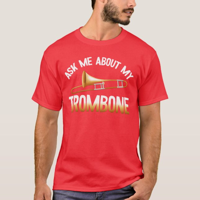Camiseta Ask Me About Myrombonerumpetrompete Band friend (Frente)