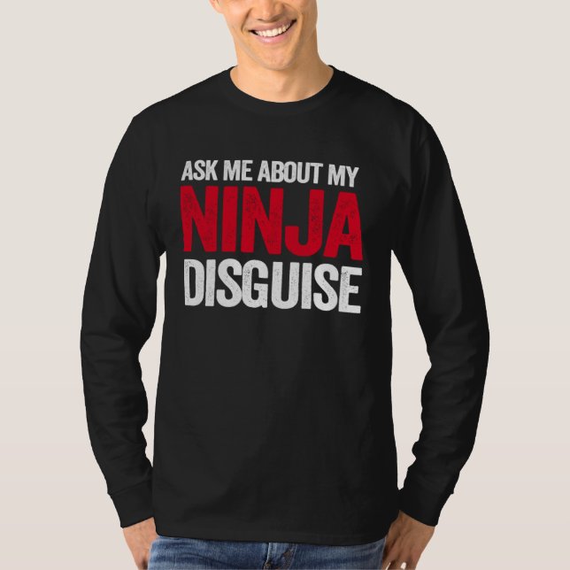 Camiseta Ask Me About Ninja Disguise Men Women Kids  Youth (Frente)