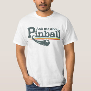 Camiseta Ask Me About Pinball