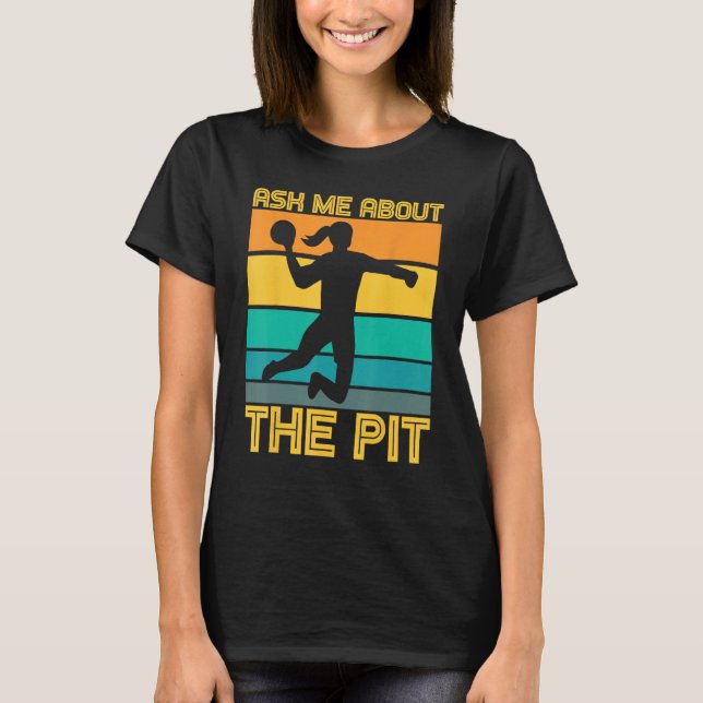 Camiseta Ask Me About The Pit Dodgeball Players (Frente)