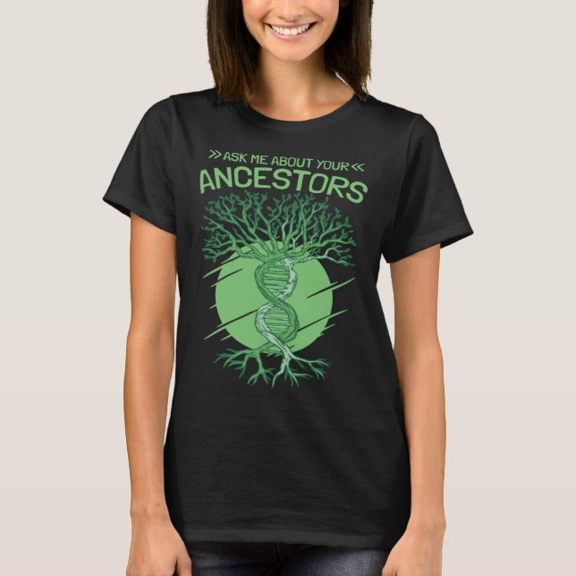 Camiseta Ask Me About Your Ancestors Genealogy and Genealog (Frente)