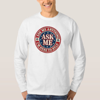 Camiseta ASK ME Anything Long Sleeve T-Shirt