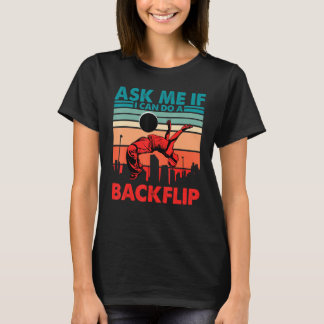 Camiseta Ask me if I can do a Backflip Parkour