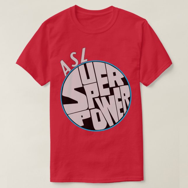 Camiseta ASL é meu superpoder 2 (Frente do Design)
