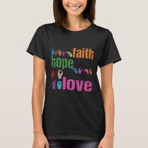Camiseta ASL Faith Hope Love American Sinal Language Christ