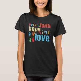 Camiseta ASL Faith Hope Love American Sinal Language Christ